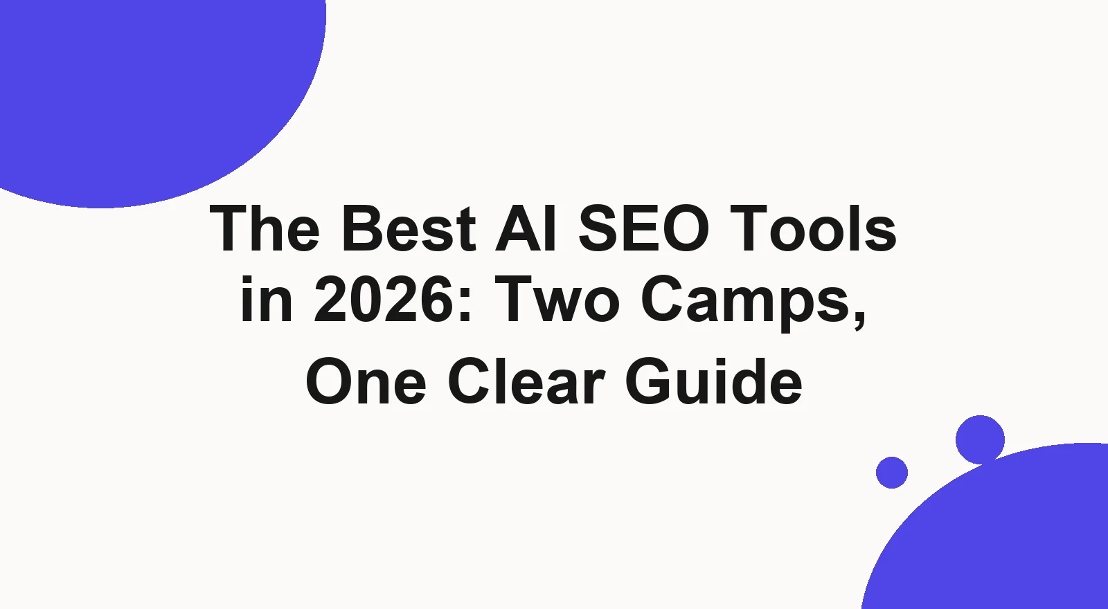 The best AI SEO tools in 2026 in two camps: AI tools that do traditional SEO work, and AI visibility tools that track how ChatGPT and Perplexity cite you.