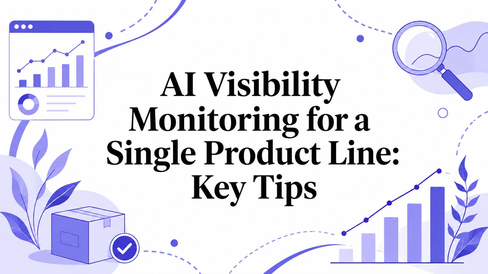 AI visibility monitoring for a single product line: a focused prompt library, daily probes, and gap-closing artifacts for one product's AI answer coverage.