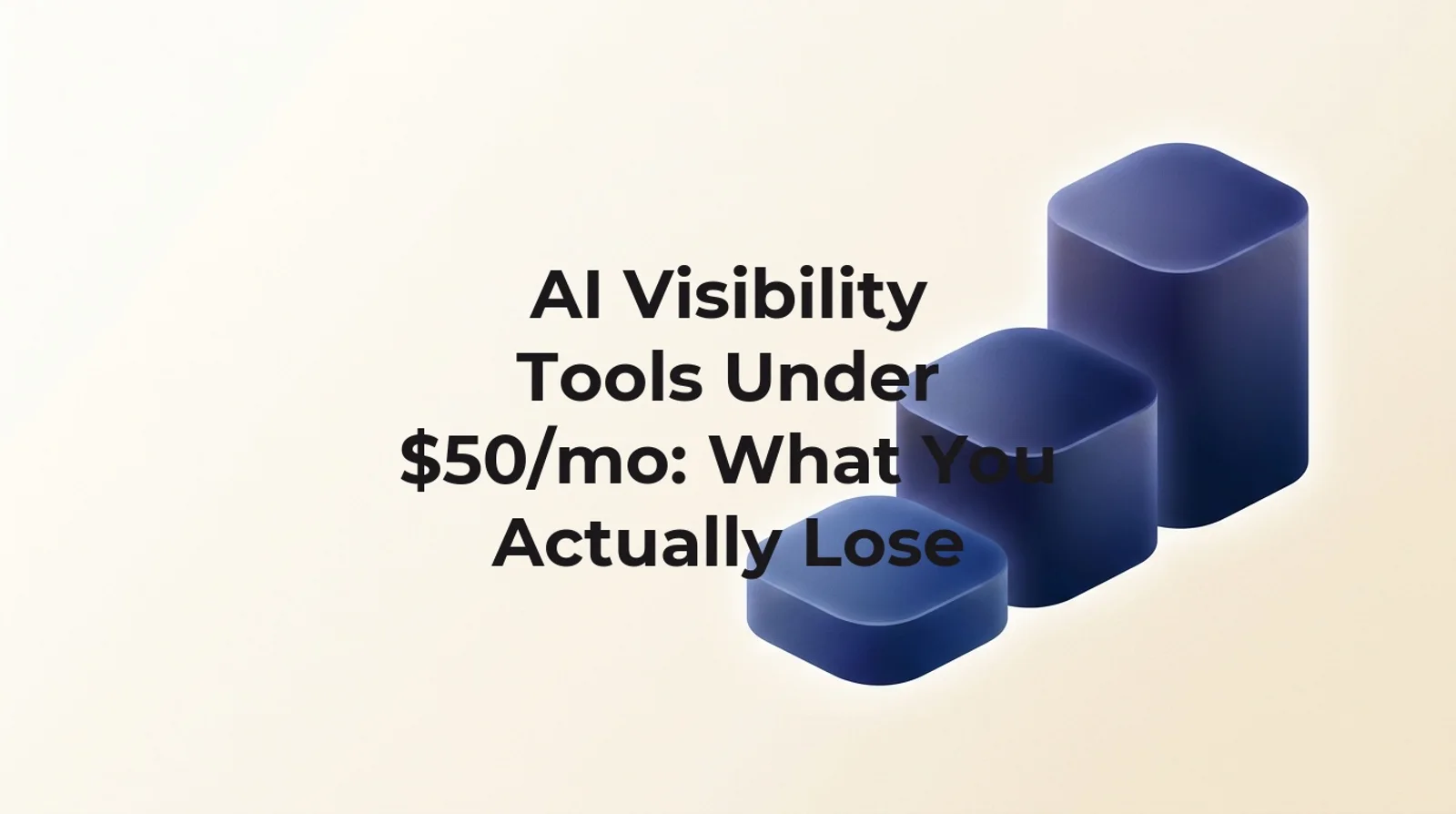AI visibility tools under $50/mo: only GetIntel and Otterly.AI clear the bar at $29/mo, checked August 2026.