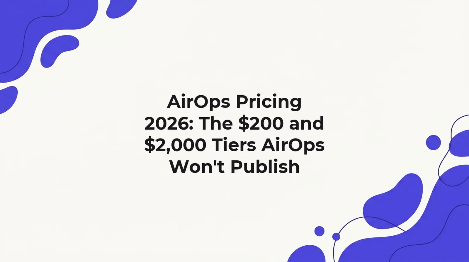AirOps pricing 2026: Free is $0, Solo and Pro are unpriced on AirOps' own page but reported at $200 and $2,000/month by independent reviews.