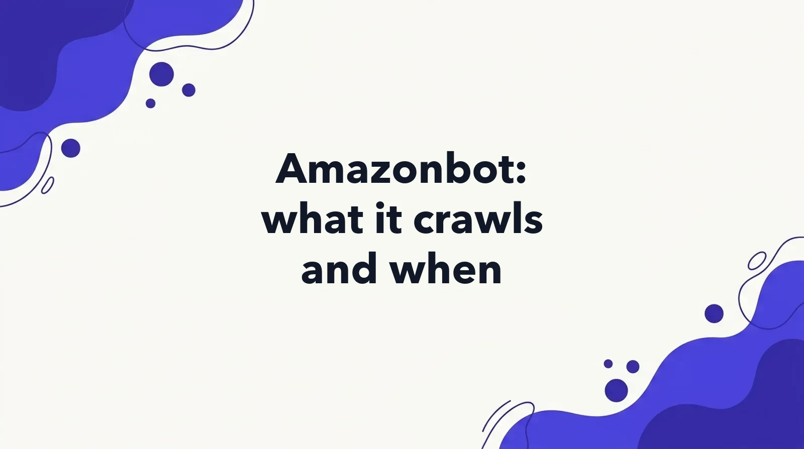 Cover for a 30-day study of Amazonbot requests to getintel.ai, with robots.txt rules for Amazon's crawlers
