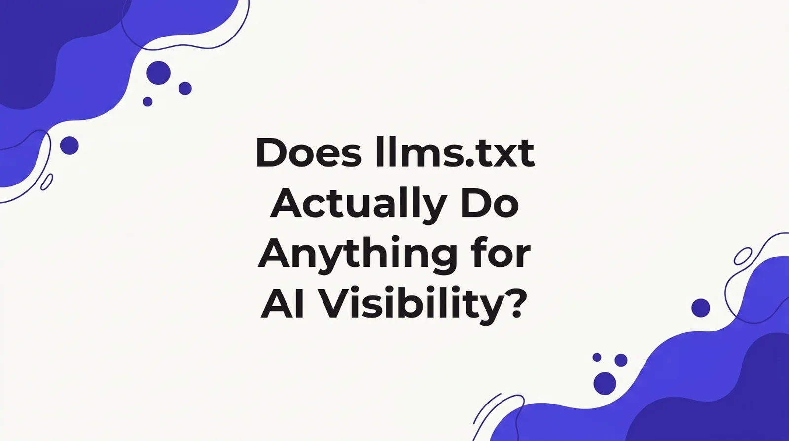 Title card for an article measuring whether publishing llms.txt affects AI citation rates