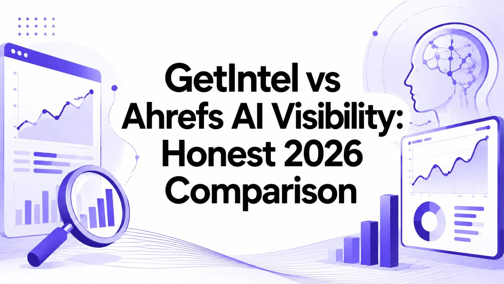 GetIntel versus Ahrefs Brand Radar compared on pricing, AI engines indexed and what each produces after finding a gap.