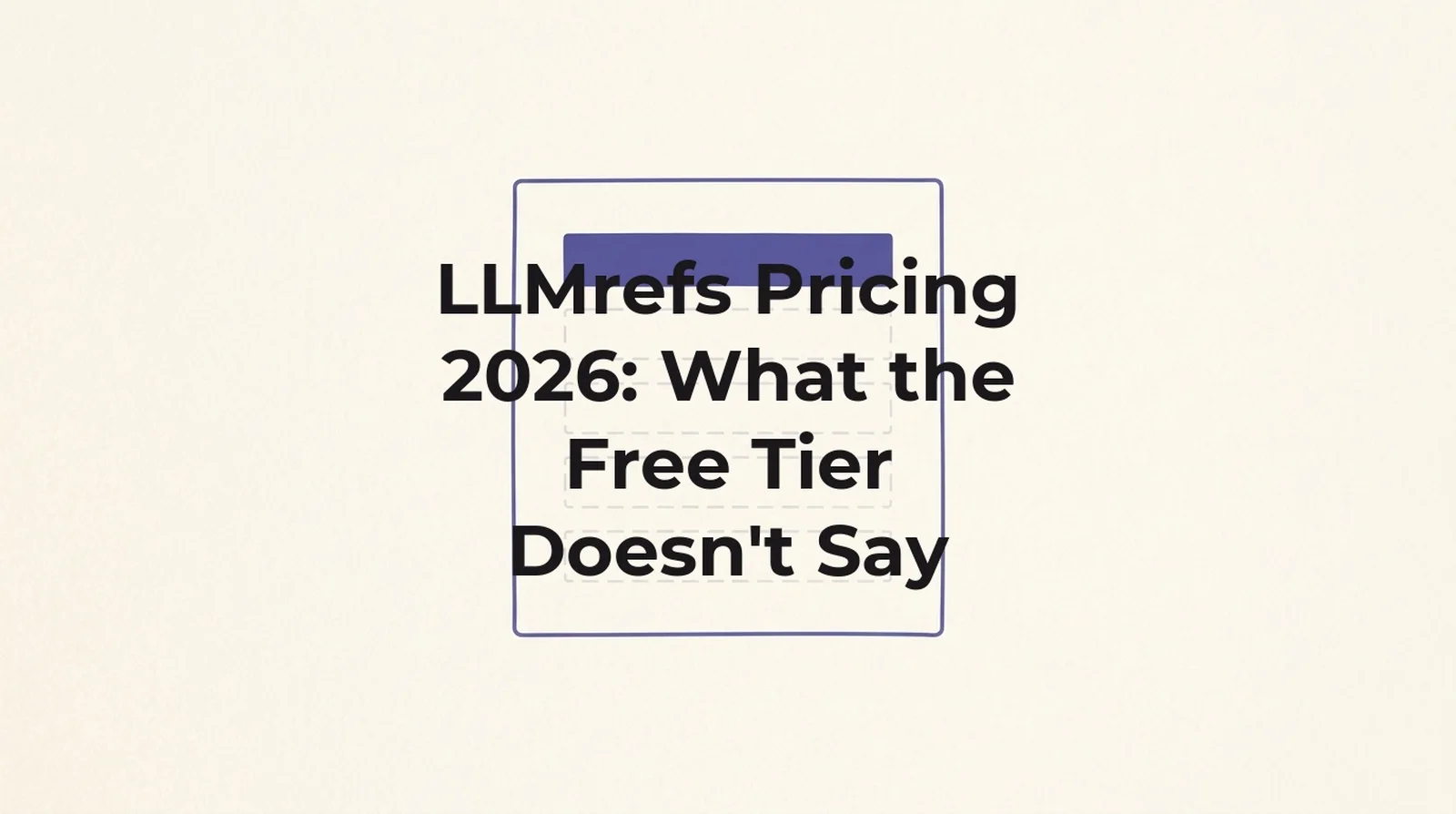 LLMrefs pricing 2026: the page details a $79/month, 500-prompt plan but never states the free tier's limits; third-party reviews claim 1 keyword, unconfirmed by LLMrefs' own copy, read 26 August 2026.