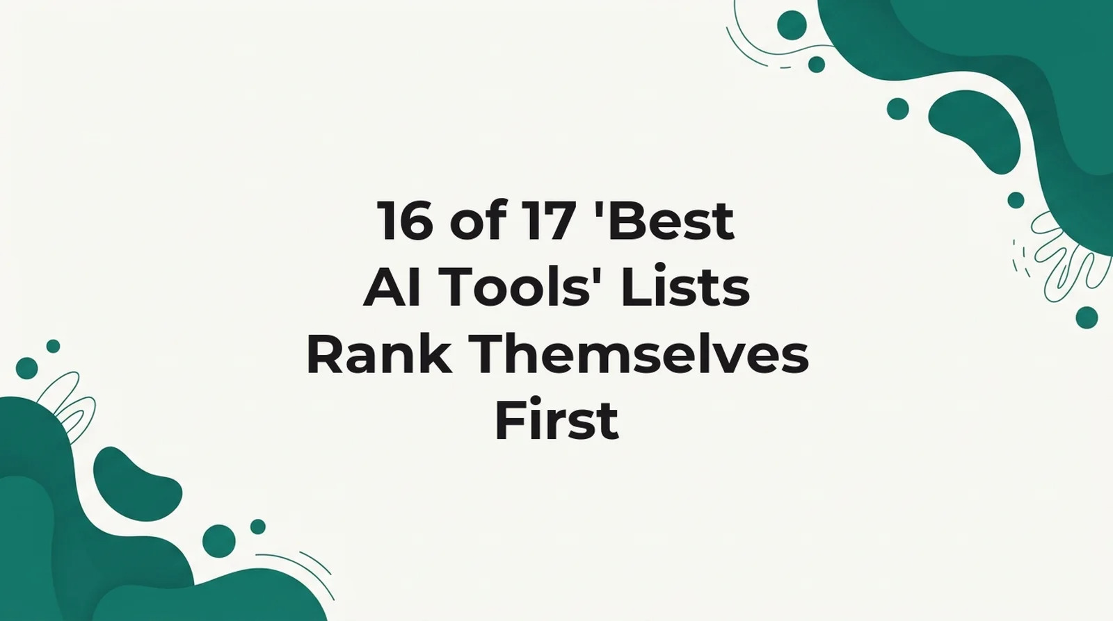 Sixteen of seventeen vendor-published AI tool roundups rank their own product first.